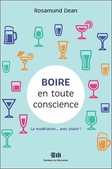Boire en toute conscience. Diminuez votre consommation. Changez votre vie