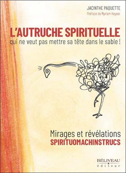 L'autruche spirituelle qui ne veut pas mettre sa tête dans le sable