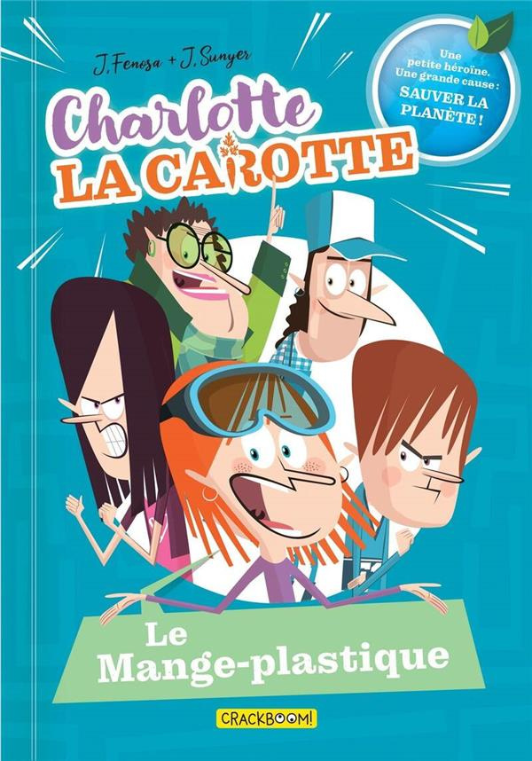 Charlotte la carotte Tome 2 : Le Mange-plastique