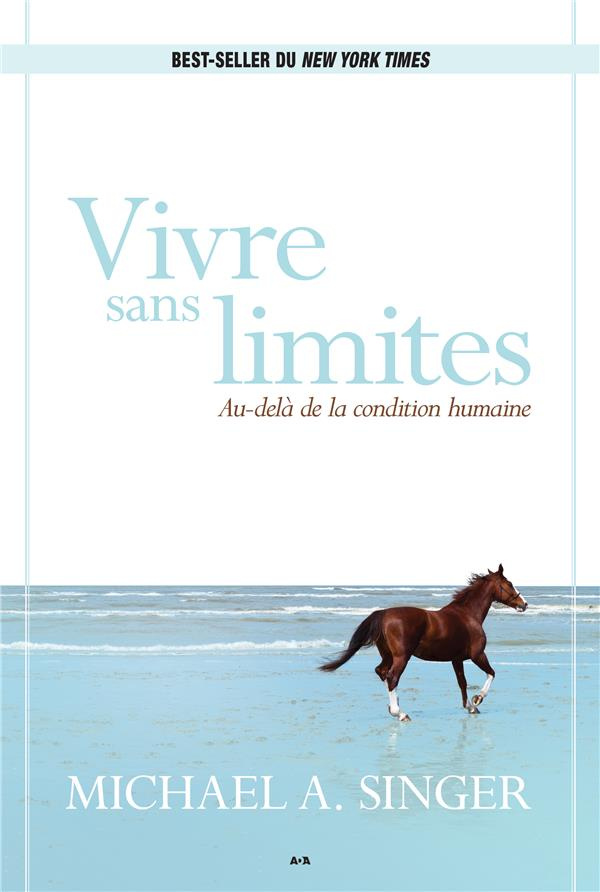 Vivre sans limites. Au-delà de la condition humaine