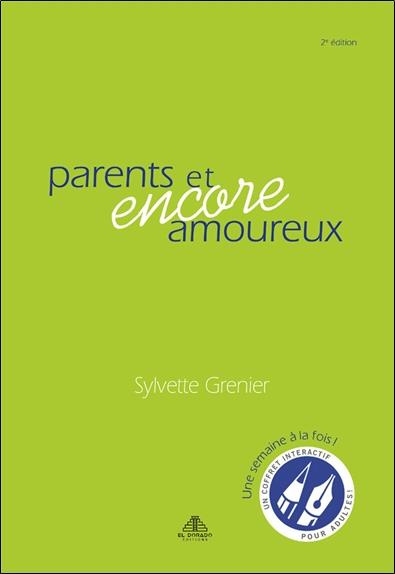 Parents et encore amoureux. Un coffret interactif pour adultes, 3e édition