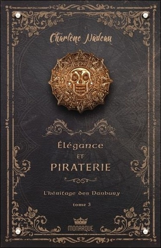 Elégance et piraterie Tome 3 : L'héritage des Danbury
