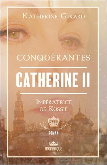 Catherine II. Impératrice de Russie