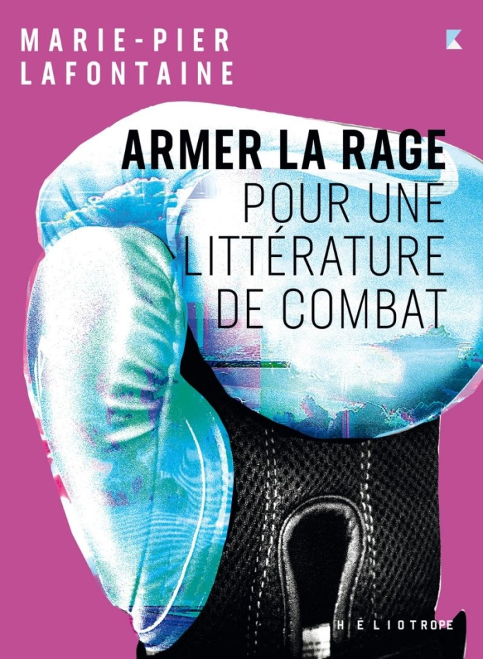 Armer la rage. Pour une littérature de combat