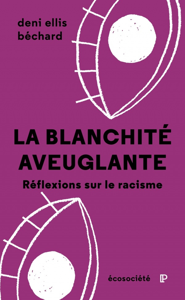 La blanchité aveuglante. Réflexions sur le racisme