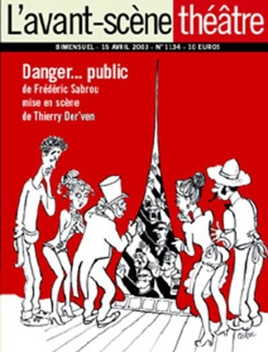 L'Avant-Scène théâtre N° 1134/15 avril 2003 : Danger... public