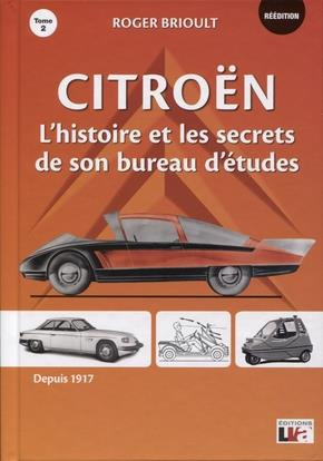 Citroën l'histoire et les secrets de son bureau d'études "Nées de pères inconnus". Tome 2