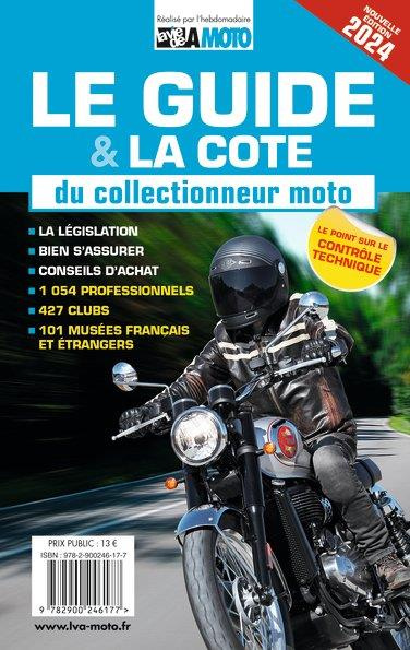 Le guide & la cote du collectionneur moto. Edition 2024