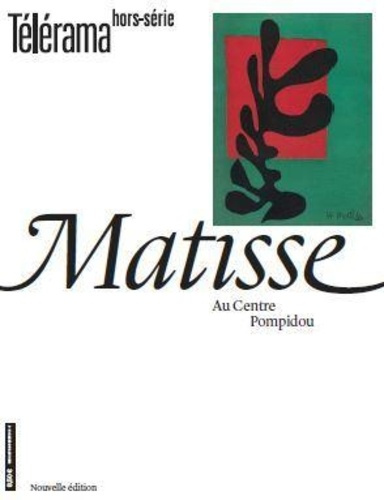 Télérama hors-série : Matisse. Au centre Pompidou