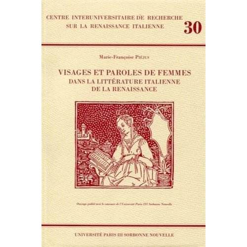 Visages et paroles de femmes dans la littérature Italienne de la Renaissance