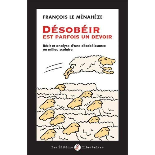 Désobéir est parfois un devoir. Récit et analyse d'une désobéissance en milieu scolaire