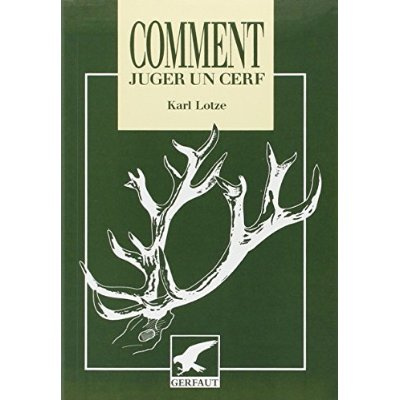 Comment juger un cerf. Critères des bonnes et mauvaises dispositions