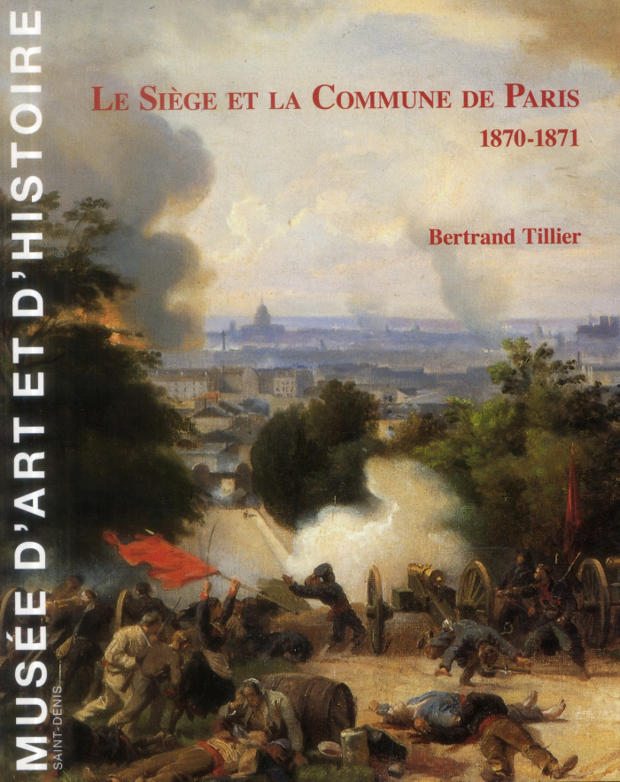 Le siège et la Commune de Paris, 1870-1871