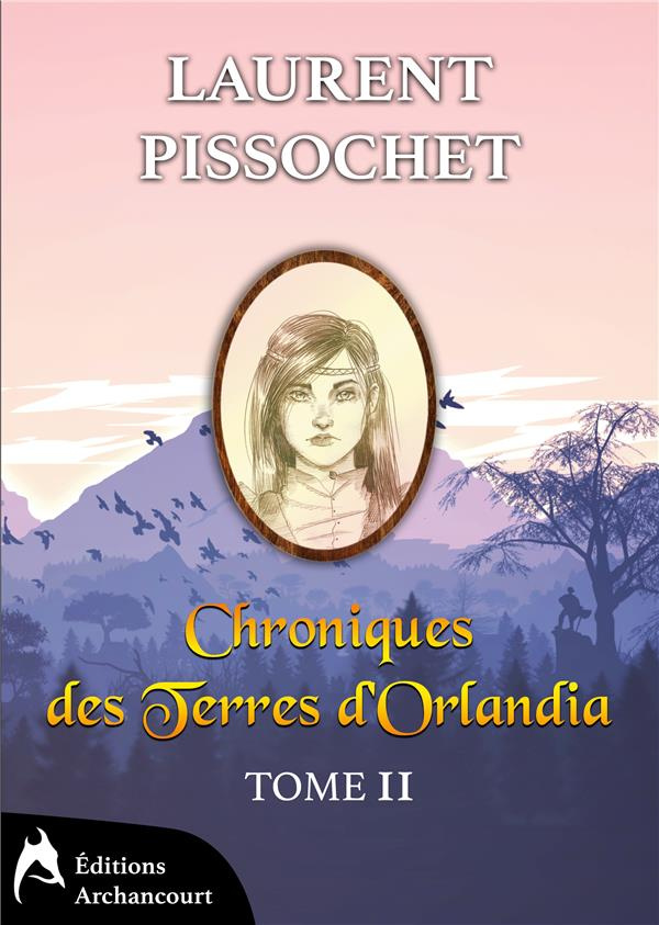 Chroniques des Terres d'Orlandia Tome 2
