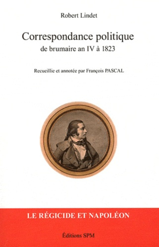 Correspondance politique de brumaire an IV à 1823