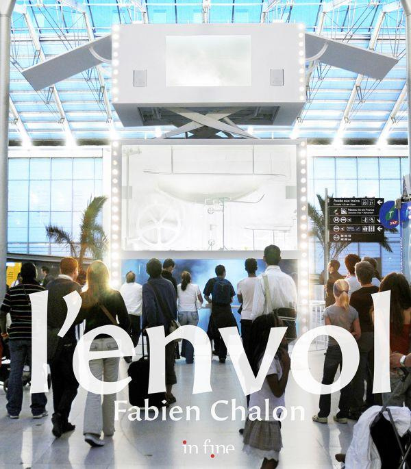 Fabien Chalon. L'envol - "25 ans d'alchimie"