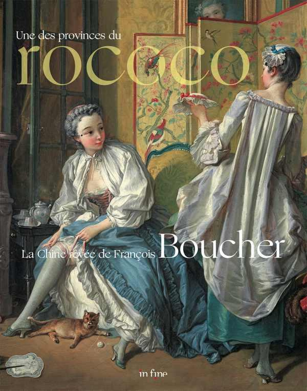 Une des provinces du rococo. La Chine rêvée de François Boucher