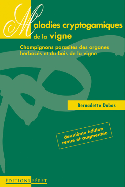 Maladies cryptogamiques de la vigne. Champignons parasites des organes herbacés et du bois de la vig
