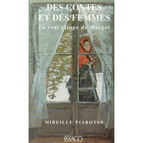 Des Contes et des Femmes. Le vrai visage de Margot