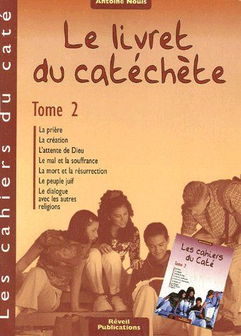 Le livret du catéchète . Tome 2