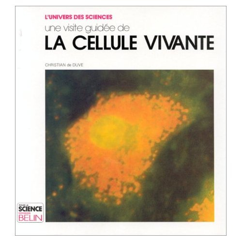 Une Visite guidée de la cellule vivante
