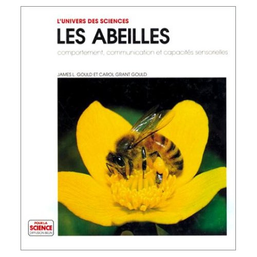 Les abeilles. Comportement, communication et capacités sensorielles