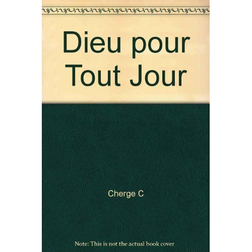 Dieu pour tout jour