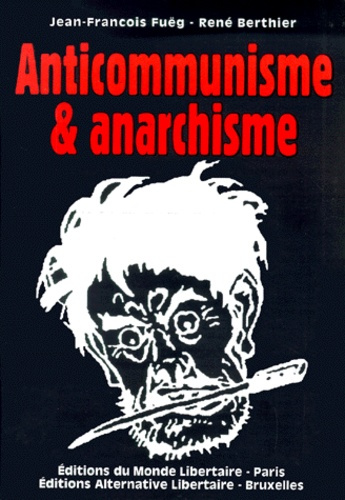 Anticommunisme et anarchisme suivi de L'anarchisme dans le miroir de Maximilien Rubel