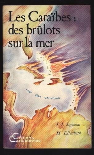Les Caraïbes: des brûlots sur la mer