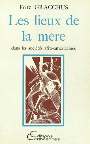 Les lieux de la mère dans les sociétés afro-américaines