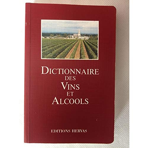 DICTIONNAIRE DES VINS ET ALCOOLS