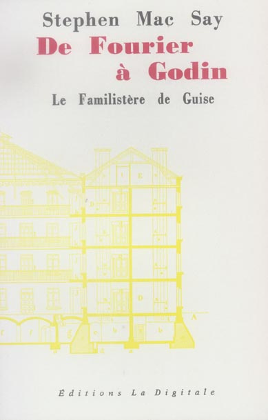 De Fourier à Godin. Le Familistère de Guise