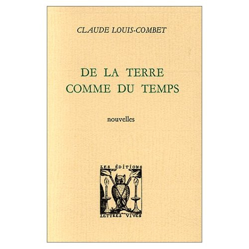 De la terre comme du temps. [nouvelles