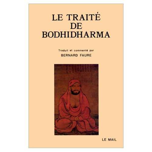 LE TRAITE DE BODHIDHARMA - PREMIERE ANTHOLOGIE DU BOUDDHISME CHAN