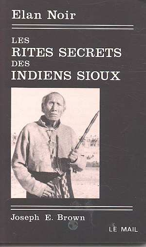 Les rites secrets des Indiens Sioux