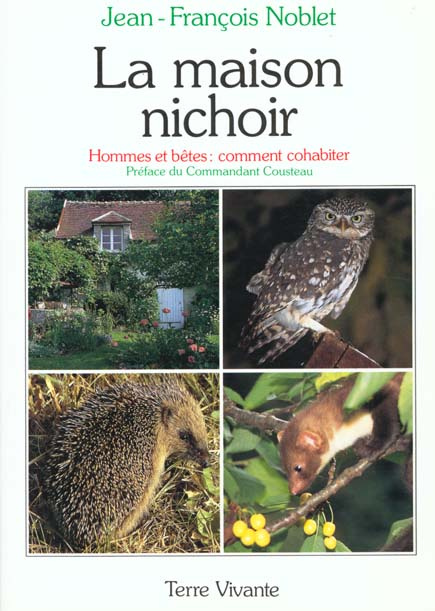 La maison-nichoir. Hommes et bêtes, comment cohabiter