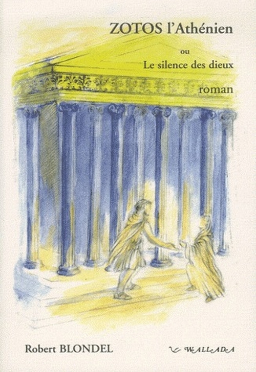 Zotos l'Athénien ou Le silence des dieux