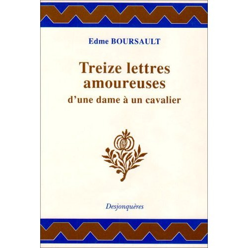 TREIZE LETTRES AMOUREUSES D'UNE DAME A UN CAVALIER