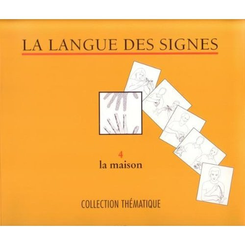 La langue des signes. Tome 4, La maison