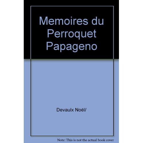 Mémoires du Perroquet Papageno