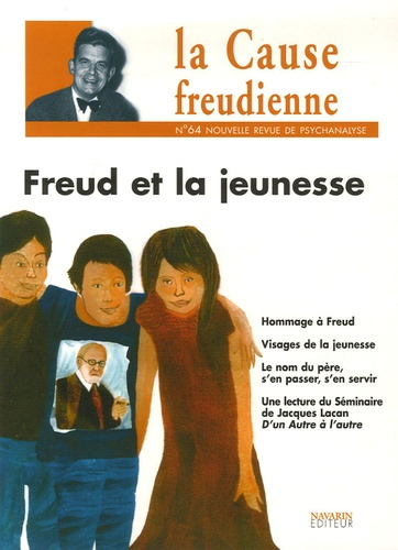 La Cause freudienne N° 64, Octobre 2006 : Freud et la jeunesse