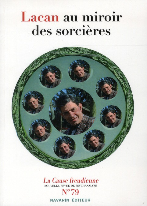 La Cause freudienne N° 79 : Lacan au miroir des sorcières