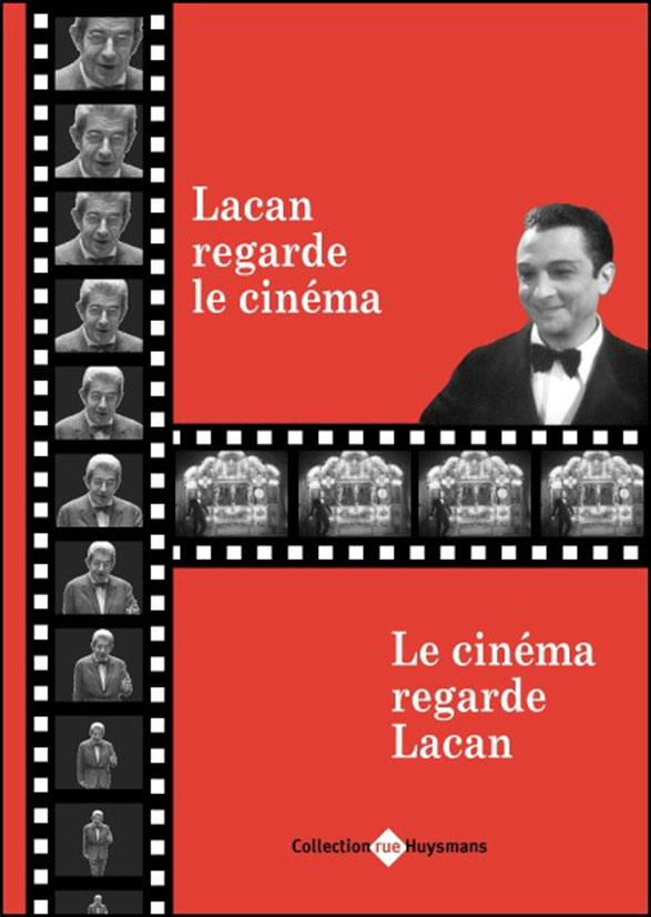 Lacan regarde le cinéma. Le cinéma regarde Lacan