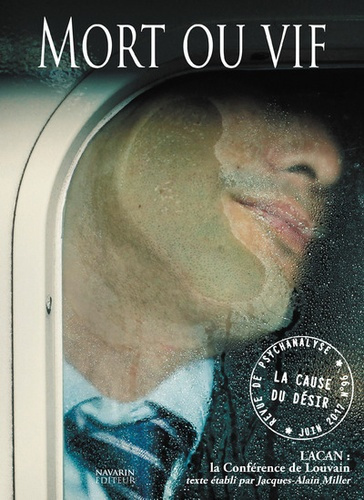 La Cause du désir N° 96, juin 2017 : Mort ou vif