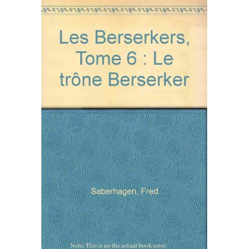 Les Berserkers Tome 6 : Le trône Berserker
