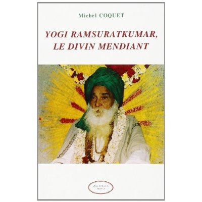 YOGI RAMSURATKUMAR. LE DIVIN MENDIANT