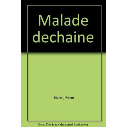 MALADE DECHAINE