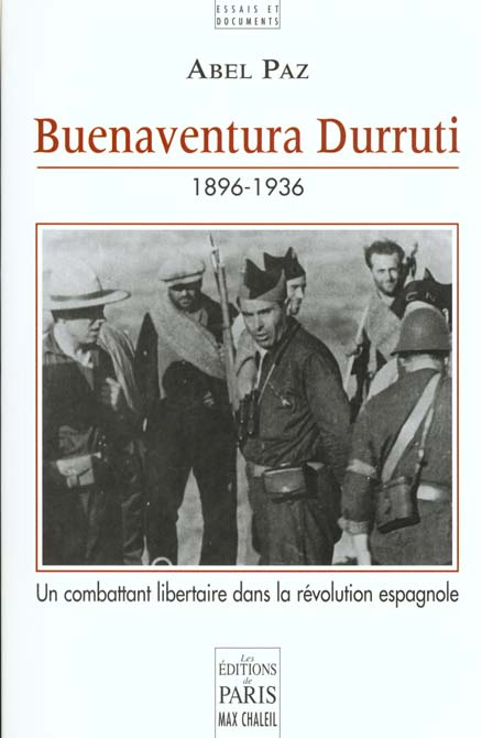 Buenaventura Durruti 1896-1936. Un combattant libertaire dans la révolution espagnole
