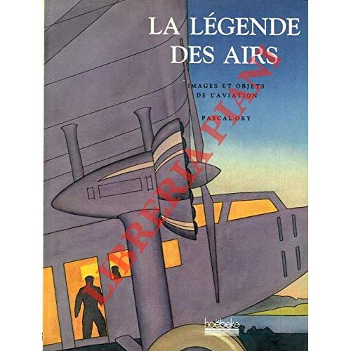 La légende des airs. Images et objets de l'aviation