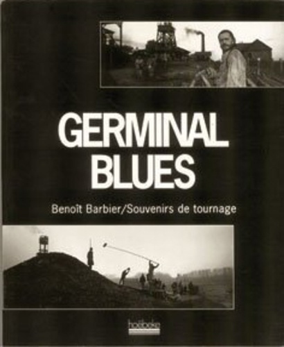 Germinal blues. Souvenirs de tournage